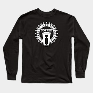 COFFEE - WEAPON OF YAWN DESTRUCTION Long Sleeve T-Shirt